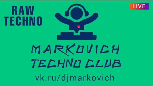 Raw Techno - MARKOVICH TECHNO CLUB - DJ 90s - Диджеи 90х - Техно музыка 1990 - 2027 смотреть онлайн