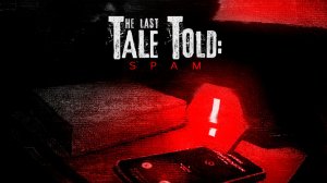 ЗАСТРЯЛИ ••• The Last TaleT old Spam ••• Обзор прохождение