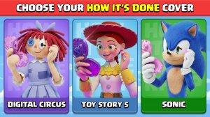 Кавер-версия How It's Done от Digital Circus, Toy Story 5 и Sonic