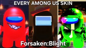Победа с КАЖДЫМ скином из Among Us - Forsaken Blight (Roblox)