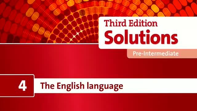 Solution pre intermediate 3rd edition_ Unit 4 The English Languag смотреть онлайн