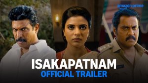 Isakapatnam TV Series, season 1 - Official Trailer | Amazon Prime Video