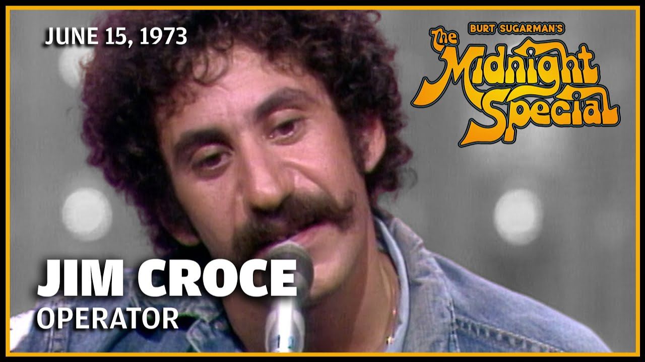 Jim Croce - Operator (The Midnight Special 15.06.73) смотреть онлайн