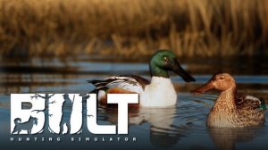 BULT: Hunting simulator,ходовая охота,охота с засидки...