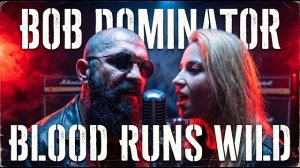 Bob Dominator - Blood Runs Wild (Official Audio)