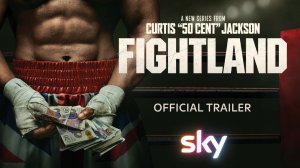 Fightland TV Series, season 1 - Official Trailer | Sky