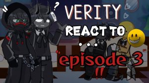 Реакция на Верити + 3-й Эпизод / Персонажи из ролика ThatMob / Гача реакция / Verity