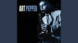 Art Pepper - джазовый мини-сборник