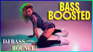 DJ BASS - BOUNCE! (Booty dance) Super sound, Break MIX