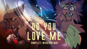 Do You Love Me Bramblestar and Ashfur COMPLETE Warriors MAP (КОТЫ ВОИТЕЛИ МАП ПЕРЕЗАЛИВ)