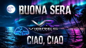 Buona Sera, Ciao, Ciao. Techno Remix 2026. Vibres Reworks