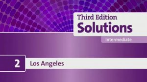 Unit 2  LA Solutions Intermediate 3rd ed [Oxford]