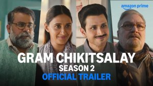 Gram Chikitsalay TV Series, season 2 - Official Trailer | Amazon Prime Video