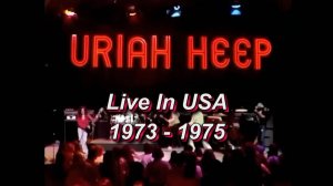 Uriah Heep In USA Live 1973 - 1975