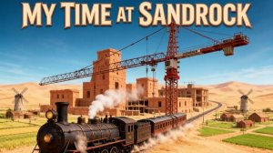 My Time at Sandrock (Увлекательная песочница) Прохождение #16