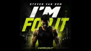 Steven Van Dom — I'm For It
