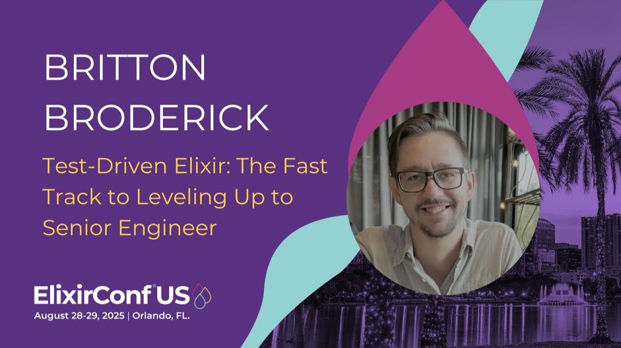 Test-Driven Elixir: Fast Track to Senior Engineer – Britton Broderick | ElixirConf US 2025 смотреть онлайн