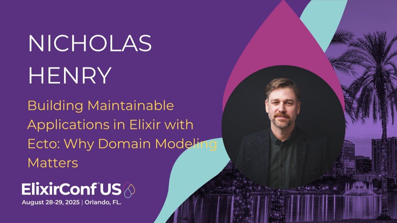 Mise en Place for Ecto: Organizing Domain Complexity w/Business Rules-Nicholas Henry|ElixirConf 2025