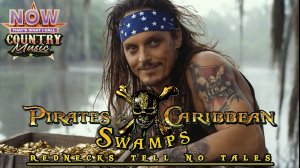 Pirates Of The Caribbean — Redneck's Tell No Tales (Redneck Country Music is...)