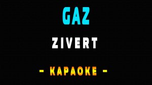 Караоке Zivert — GAZ  Зиверт - газ