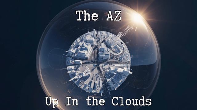 The AZ - Up In the Clouds смотреть онлайн