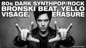 [Mega Mix] 80s Dark Synthpop_Rock - Bronski Beat, Yello, Visage, Erasure Inspired AI Remix