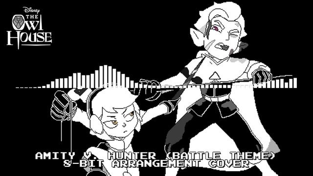 The Owl House - Amity v. Hunter (Battle Theme) [8-BIT ARRANGEMENT COVER] смотреть онлайн