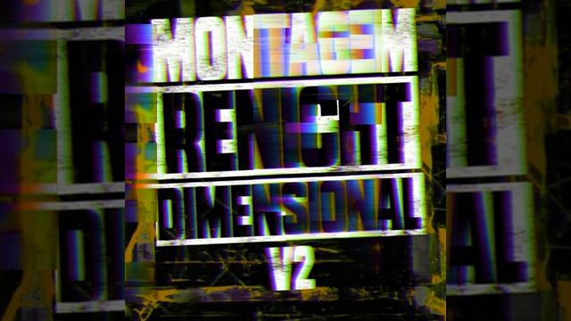 MONTAGEM RENICHT DIMENSIONAL 2 смотреть онлайн
