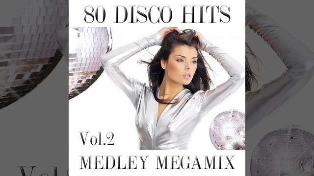 80 Disco Megamix Medley 1 I Love To Love Self Control Dance Hall Days I'm Not Scared ... смотреть онлайн
