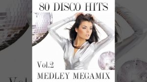 80 Disco Megamix Medley 1 I Love To Love   Self Control   Dance Hall Days   I'm Not Scared  ...