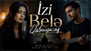 İzi belə qalmayacaq (Duet Cover 2026)