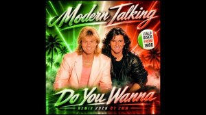 Modern Talking - Do You Wanna (Cover Remix 2026)