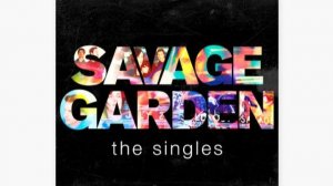Savage Garden     1997 - 2000 [Singles]