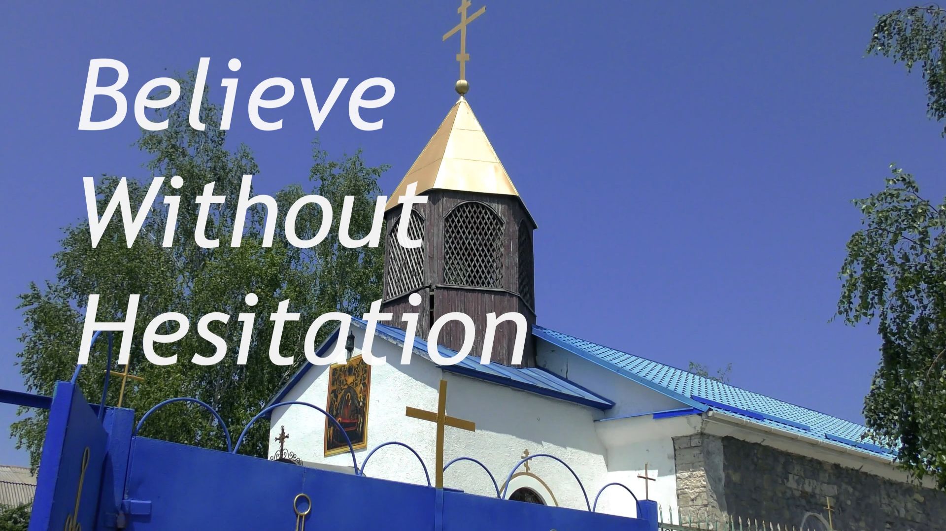 Believe Without Hesitation