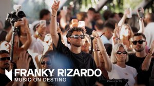 Фрэнки Ризардо (Franky Rizardo) - Live @ Music On Destino Ibiza [18.06.2026]