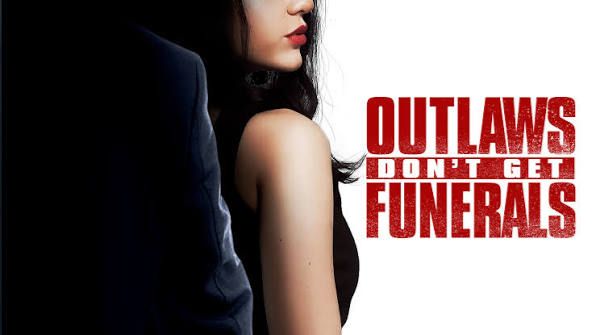 Ни траура, ни похорон (2019) / Outlaws Don't Get Funerals смотреть онлайн