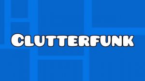 GEOMETRY DASH Саундтрек из уровня Clutterfunk
