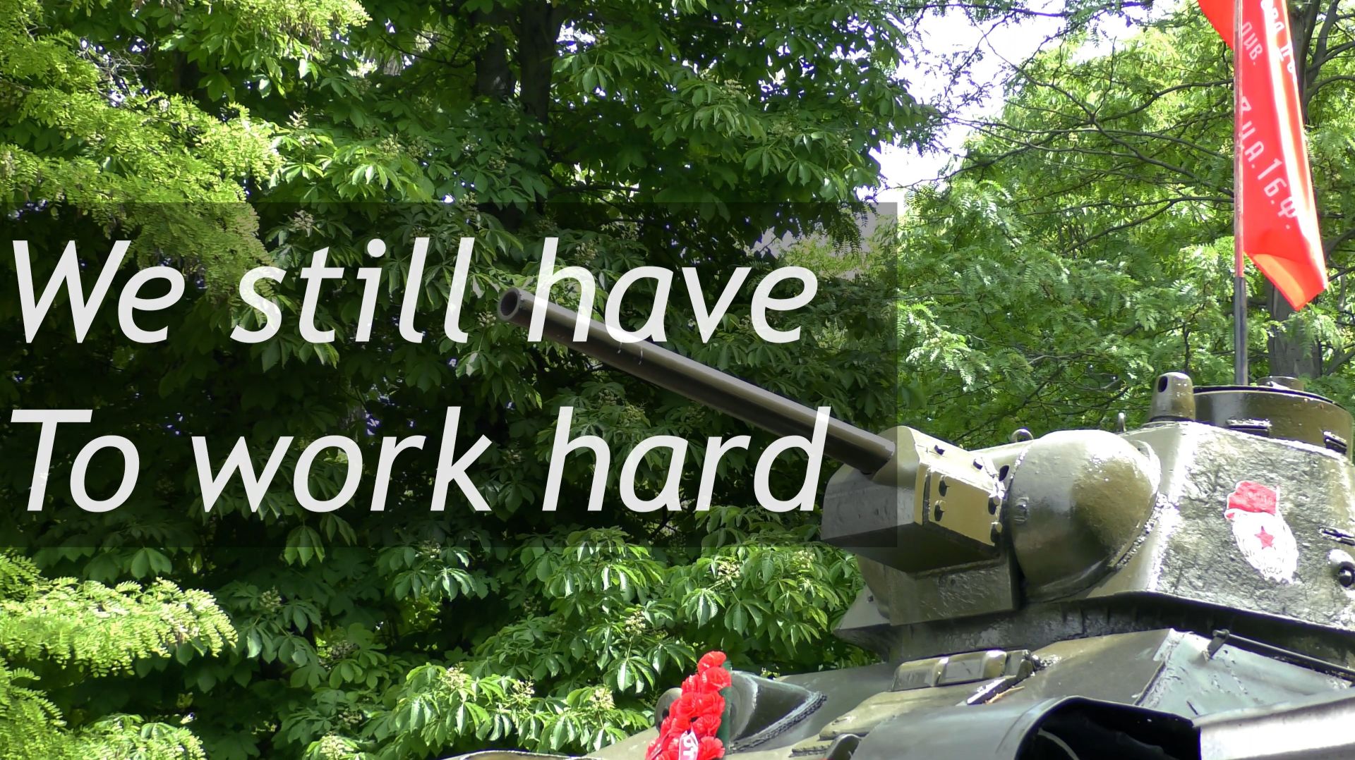 We Still Have To Work Hard
