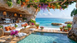 ЛЕТНИЙ ДЖАЗ В УЮТНОМ КАФЕ У ОКЕАНА 🌺🌊 ПРИЯТНАЯ МУЗЫКА ДЛЯ ОТДЫХА