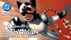Абсолютная Женщина-кошка - Absolute Catwoman - Трейлер