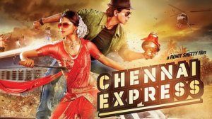 Ченнайский экспресс (2013) / Chennai Express