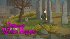 Dreams in the Witch House ➤ Прохождение #17 ➤ В архив.