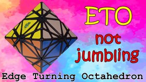 LanLan ETO Eltan Cancer cube. Not jumbling. Раковый куб, сборка без джамблинга. Octahedron
