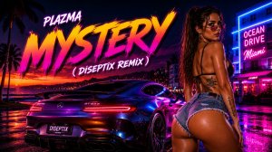 Plazma - Mystery (Diseptix Remix)
