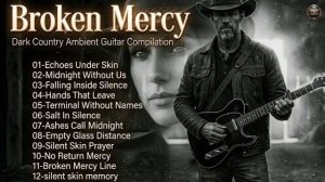 (Пустынная гитара)- Broken Mercy – Deep Emotional Country Blues 2026 | Heartbreak & Nostalgia