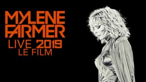 Mylène Farmer 2019 — Le film