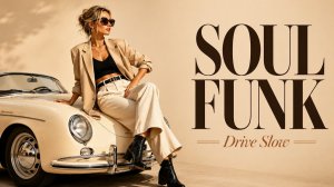 (Golden Hour Funk Club)Smooth Soul Funk Mix for Work, Focus & Creative Flow
