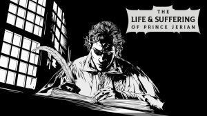 The Life and Suffering of Prince Jerian  ➤ Прохождение #1 ➤  С чистого листа.