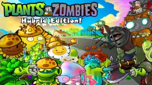 Растения против Зомби PvZ Hybrid v3.9 Plants vs Zombies ПвЗ битва прохождение топ Гаргантюар Dave