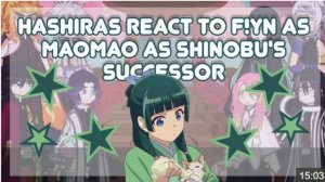Hashiras React To F!Yn As Maomao As Shinobu's Successor, Gacha Reaction